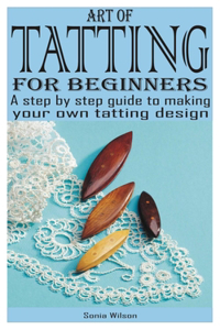 Art of Tatting for Beginners