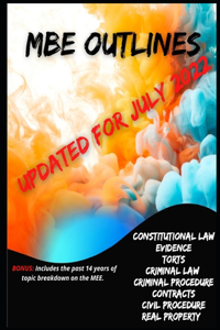 MBE Outlines-- Updated and Revised for July 2022