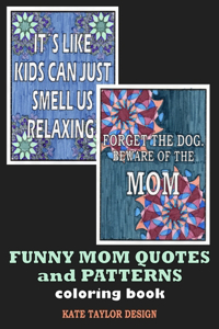 Funny Mom Quotes and Patterns coloring book