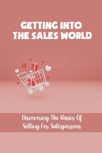 Getting Into The Sales World