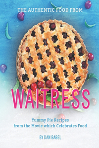 The Authentic Food from Waitress