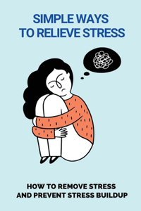 Simple Ways To Relieve Stress