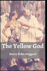 The Yellow God Henry Rider Haggard