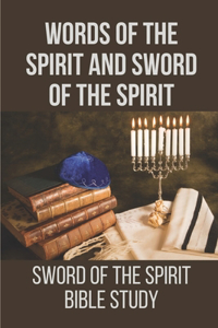 Words Of The Spirit And Sword Of The Spirit