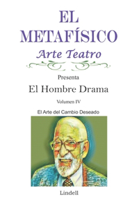 El Metafísico Arte Teatro presenta Los Drama Hombre