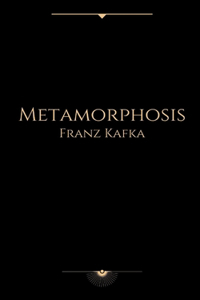 Metamorphosis by Franz Kafka