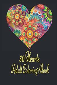 50 Hearts Adult Coloring Book: Romantic Valentine's Day Coloring Book, 50 Blank Heart Shaped Flowers for Coloring for Teens and Married Couples