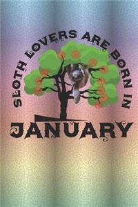 Sloth Lovers Are Born In January