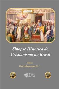 Sinopse Histórica do Cristianismo no Brasil.