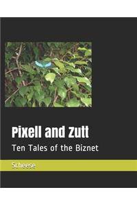 Pixell and Zutt
