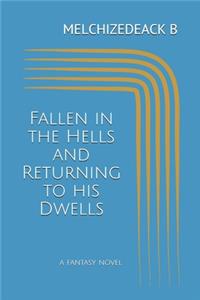 Fallen in the Hells and Returning to his Dwells