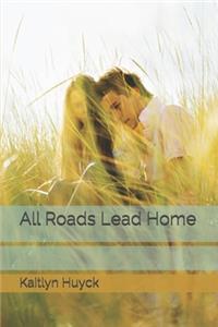 All Roads Lead Home