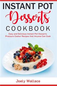 Instant Pot Desserts Cookbook
