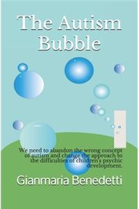 The Autism Bubble