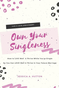 Own Your Singleness