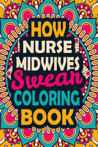 How Nurse Midwives Swear Coloring Book