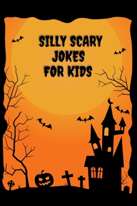 Silly Scary Jokes for Kids