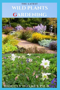 The Latest Wild Plants Garedening