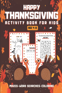 Happy Thanksgiving Activity Book For Kids Ages 4-8