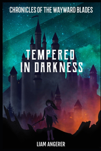 Tempered In Darkness