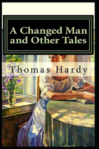 A Changed Man and Other Tales