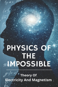 Physics Of The Impossible