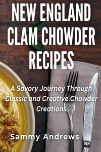 New England Clam Chowder Recipes