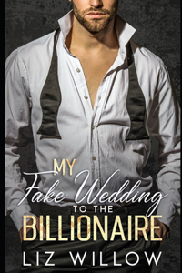 My Fake Wedding to the Billionaire