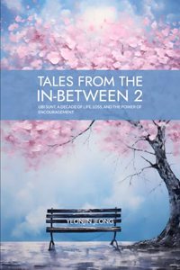 Tales from the in-between 2