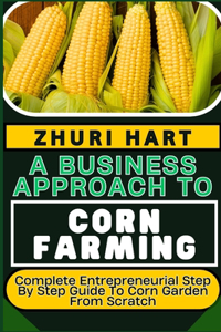 Business Approach to Corn Farming