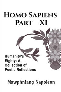 Homo Sapiens Part - XI