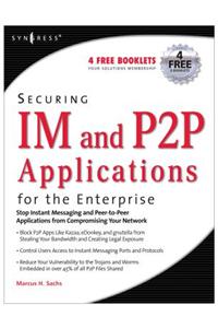 Securing IM and P2P Applications for the Enterprise