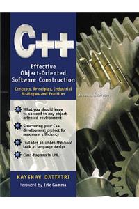 C++: Effective Object-Oriented Software Construction: Concepts, Practices, Industrial Strategies and Practices