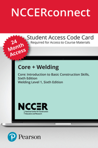 Core + Welding Level 1 -- Nccerconnect with Pearson Etext Access Card