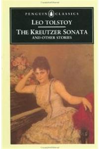 The Kreutzer Sonata And Other Stories