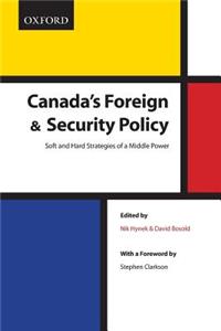 Canada's Foreign Security Policy: Canada's Foreign and Security Policy