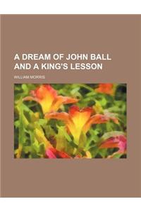A Dream of John Ball and a King's Lesson