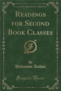 Readings for Second Book Classes (Classic Reprint)