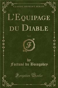 L'Equipage Du Diable, Vol. 2 (Classic Reprint)