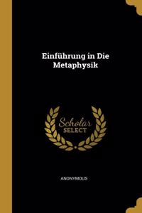 Einführung in Die Metaphysik