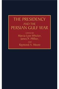 Presidency and the Persian Gulf War
