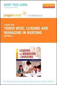 Leading and Managing in Nursing - Elsevier eBook on Vitalsource (Retail Access Card)