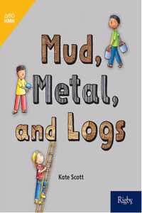 Mud, Metal and Logs