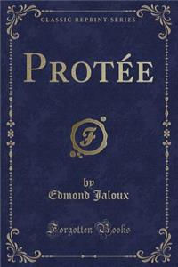 Protée (Classic Reprint)
