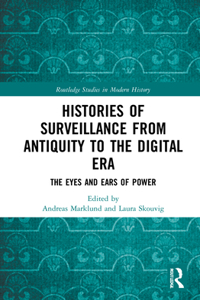 Histories of Surveillance from Antiquity to the Digital Era