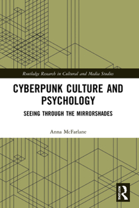 Cyberpunk Culture and Psychology