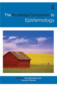 Routledge Companion to Epistemology