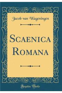 Scaenica Romana (Classic Reprint)