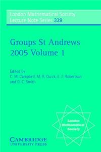 Groups St Andrews 2005: Volume 1