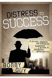 Distress to Success